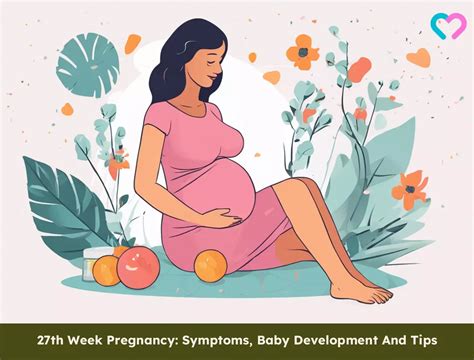 Th Week Pregnancy Symptoms Baby Development And Tips