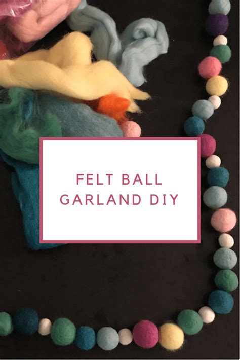 How To Make A Felt Ball Garland From Wool Roving Felt Ball Garland