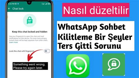 WhatsApp Sohbet Kilidi Bir Şeyler Yanlış Gitti Sorunu Nasıl Düzeltilir