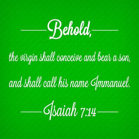 Isaiah 7 14 Therefore The Lord Himself Will Give You A Sign Behold