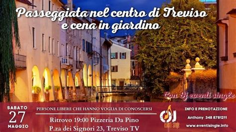 Sabato 27 Maggio 2023 Passeggiata Alla Scoperta Del Centro Di Treviso E