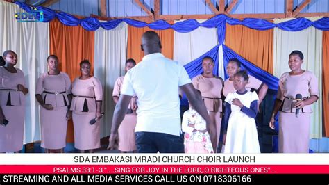 Live Nairobi Sda Embakasi Mradi Church Choir Launch Youtube