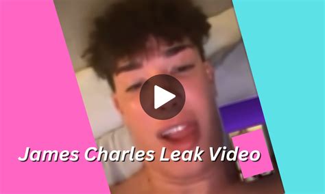 How To Watch The James Charles Leak Video On Twitter And Reddit By