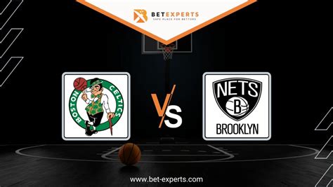 Boston Celtics Vs Brooklyn Nets Prediction Odds By Bet Experts