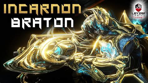 Incarnon Braton Build Guide The Bratonsupremme Warframe