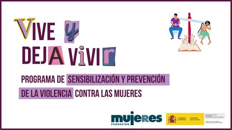 Vive Y Deja Vivir Programa De Sensibilizaci N Y Prevenci N De La