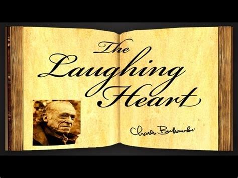 The Laughing Heart By Charles Bukowski Poetry Reading YouTube