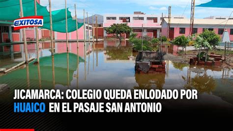 Jicamarca Colegio Queda Enlodado Por Huaico En El Pasaje San Antonio