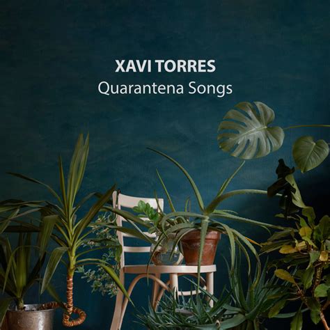 Quarantena Songs Album By Xavi Torres Spotify