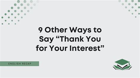 9 Other Ways To Say Thank You For Your Interest English Recap