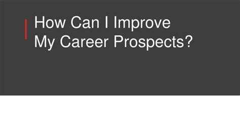 Ppt Improve Your Career Prospects Powerpoint Presentation Free Download Id10154167