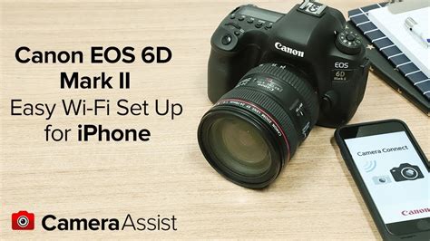 Connect Your Canon Eos D Mark Ii To Your Iphone Via Wi Fi Youtube