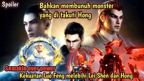 Luo Feng Semakin Kuat Kekuatan Lei Shen Dan Hong Lewat