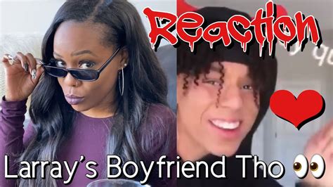 LARRAY'S BOYFRIEND THO REACTION | *whatever I say* REACTION - YouTube