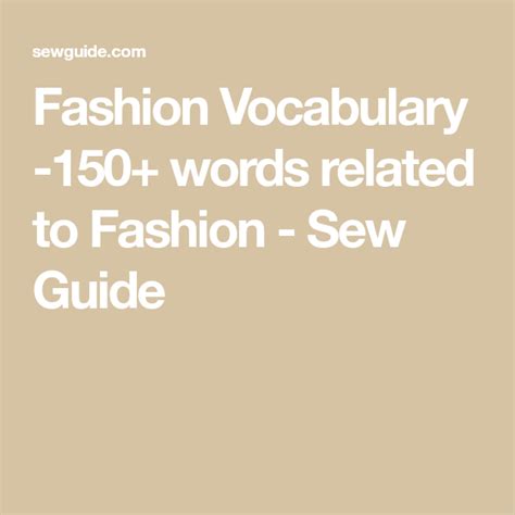 Fashion Vocabulary 150 Words Related To Fashion Sew Guide Fashion