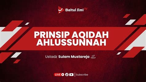 Live Ustadz Sulam Mustareja Eps Iman Kepada Allah Ta Ala Youtube