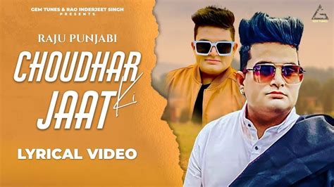 Choudhar Jaat Ki Lyrical Video Raju Punjabi Haryanvi Dj Songs