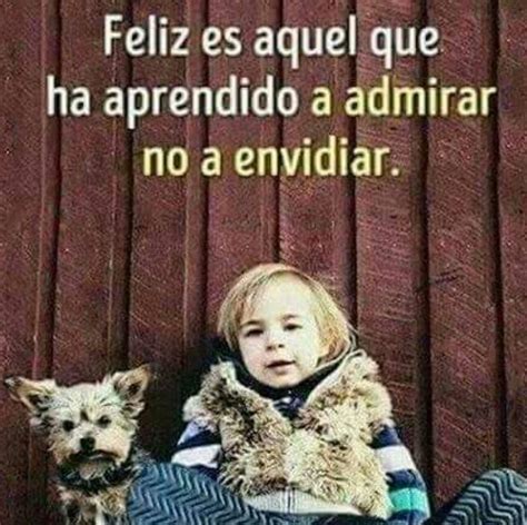 Feliz Es Aquel Que Ha Aprendido A Admirar Heart Words Spanish