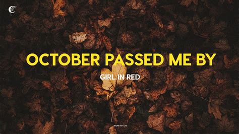 Girl In Red October Passed Me By Lirik Dan Terjemahaan Indonesia