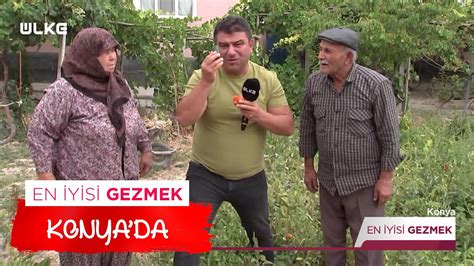 En Yisi Gezmek Konya Eyl L Youtube