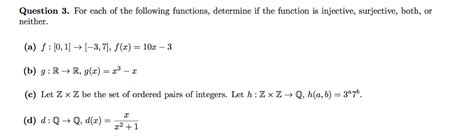 Solved For Each Of The Following Functions Determine If The Chegg