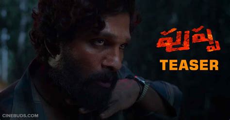 Pushpa Movie Teaser | Allu Arjun | Introducing Pushpa Raj - Cinebuds