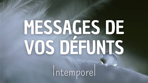 Messages de vos défunts 4 choix Tirage intemporel N45 YouTube