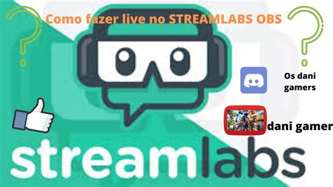 Como fazer live na STREAMLABS OBS simples rápido e fácil YouTube