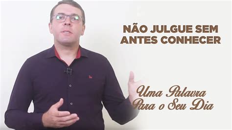 N O Julgue Sem Antes Conhecer Uma Palavra Para Seu Dia Cc Youtube