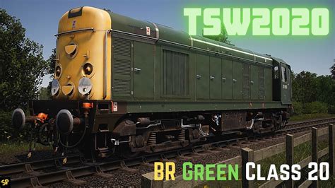 Train Sim World 2020 Br Green Class 20 Youtube