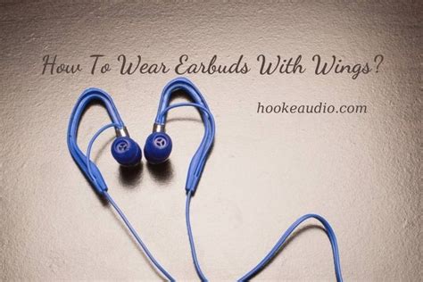 How To Wear Earbuds With Wings Top Full Guide 2024 Hooke Audio