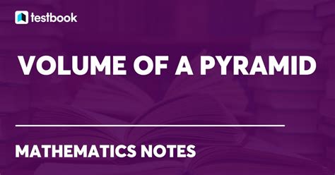 Volume of a Pyramid: Definition, Formulas, Types and Examples.