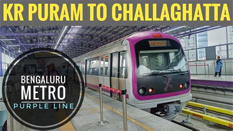 Kr Puram Challaghatta Metro Ride Whitefield To Challaghatta Purple