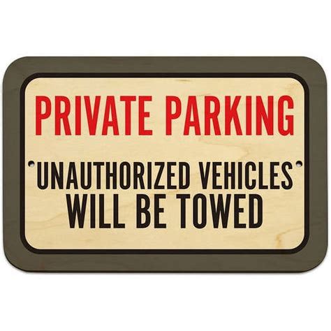 Private Parking Unauthorized Vehicles Will Be Towed Sign Walmart