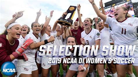 2019 Di Ncaa Womens Soccer Selection Show Full Bracket Reveal Youtube