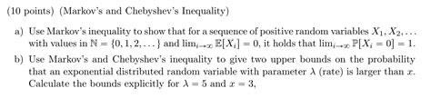 Solved (10 points) (Markov's and Chebyshev’s Inequality) = = | Chegg.com