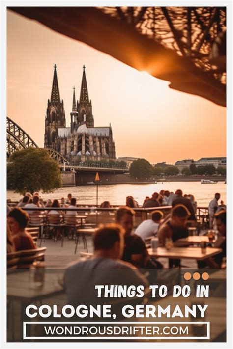 Best Things To Do In Cologne Germany Ultimate Travel Guide Tips