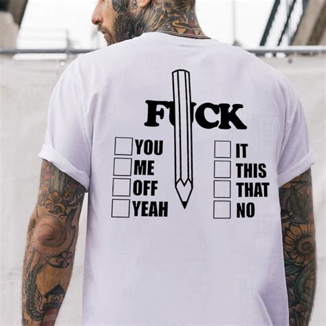 Fuck You Me Off Yeah Pencil Graphic White Print T Shirt