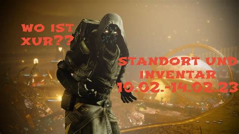 Wo Ist Xur Standort Und Inventar 10 02 14 02 23 Destiny 2 Deutsch