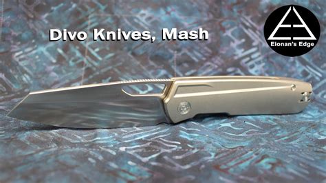 Ep Divo Knives Mash Youtube