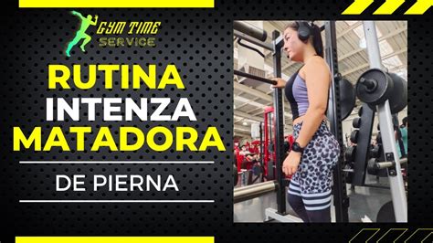 Rutina Intenza Y Matadora De Pierna Youtube