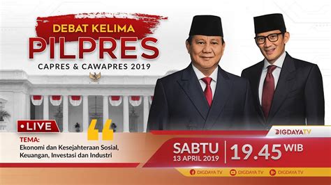 Live Streaming Debat Kelima Capres Cawapres Ri Prabowo