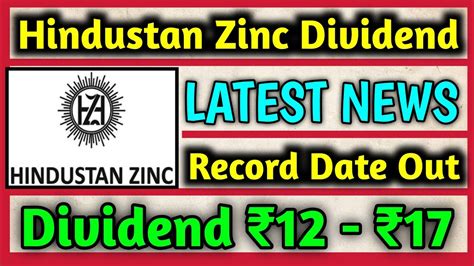 Just Now Hindustan Zinc Declared Dividend Hindustan Zinc Dividend