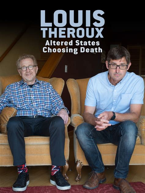 Watch Louis Theroux's Altered States: Choosing Death | Prime Video