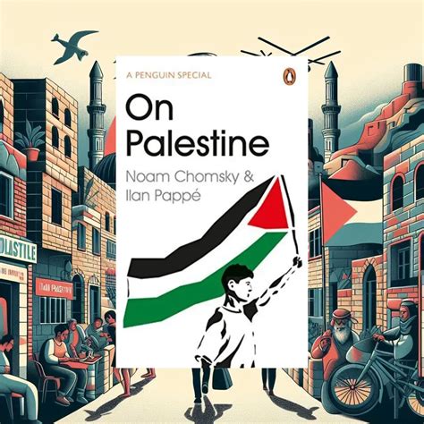 On Palestine By Noam Chomsky | MaroonPaper