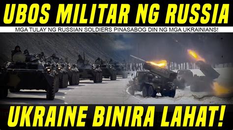 INUBOS MILITAR NG RUSSIA UKRAINE BINIRA LAHAT ISANG TIRA LANG NG