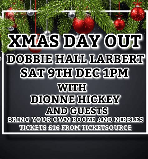 Xmas Day Out Dobbie Hall at Dobbie Hall event tickets from TicketSource