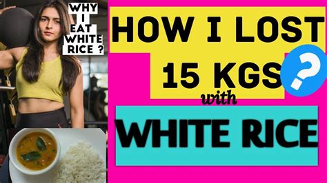 Weight Loss Diet Weight Loss Diet With Rice Rice For Weight Loss Youtube