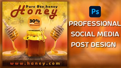 Social Media Post Design In Photoshop Honey Social Media Poster Design