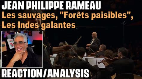 Les sauvages Forêts paisibles Les Indes galantes by Rameau